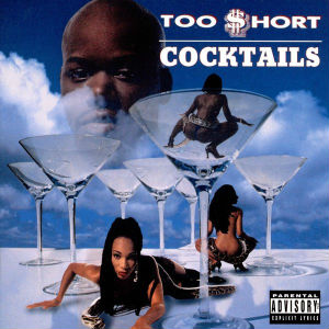 Too Short – Cocktails