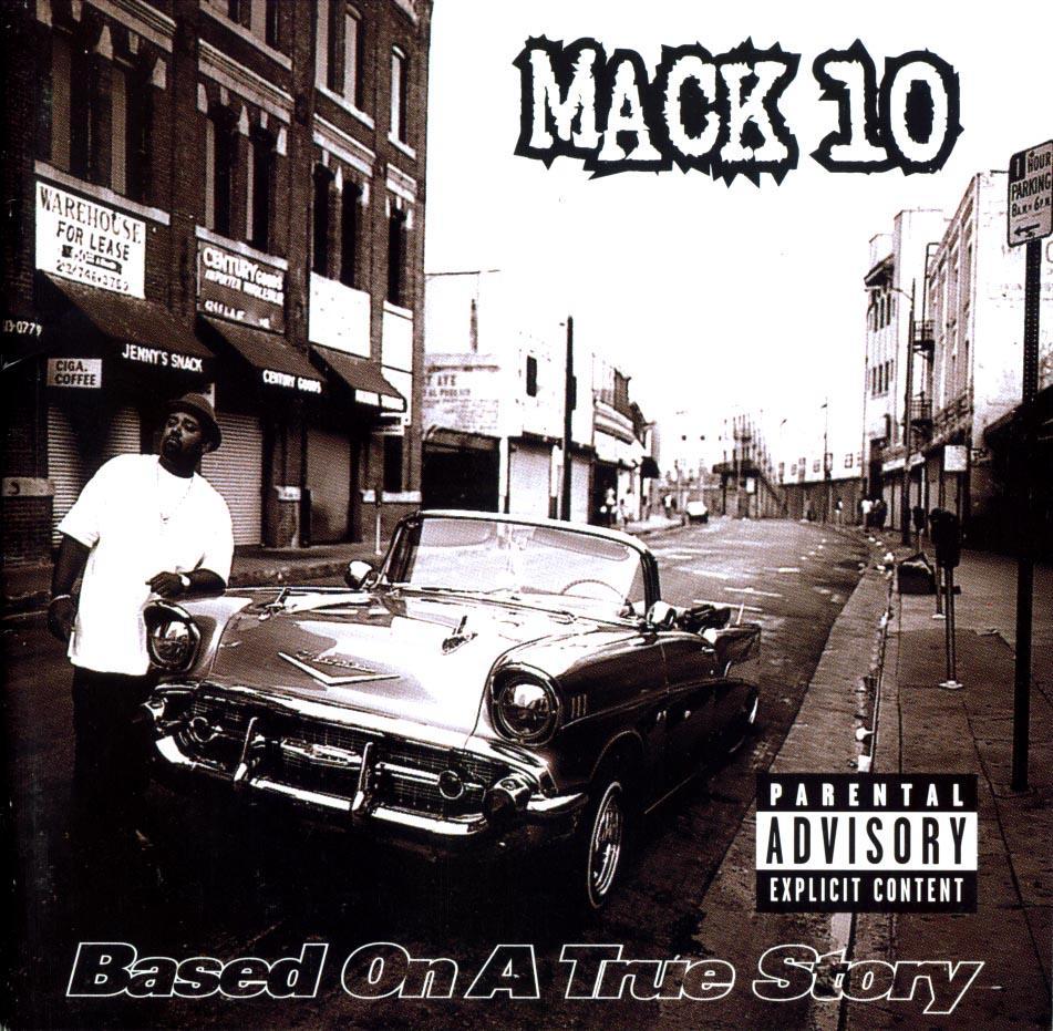 Mack 10 – Based on a True Story