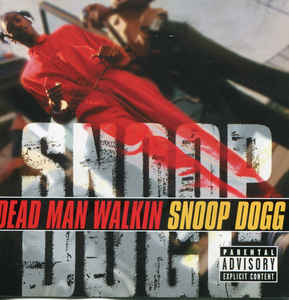 Snoop Dogg – Dead Man Walkin’