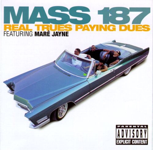 Mass 187 – Real Trues Paying Dues