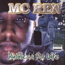 MC Ren – Ruthless For Life