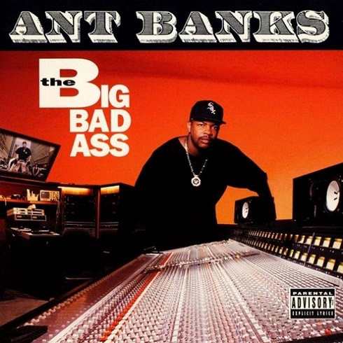 Ant Banks -The Big Badass