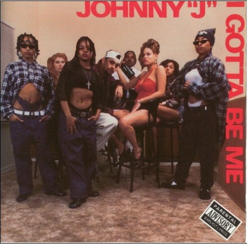 Johnny J – I Gotta Be Me