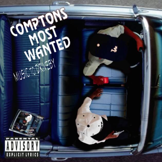 Comptons Most Wanted – Music To Driveby