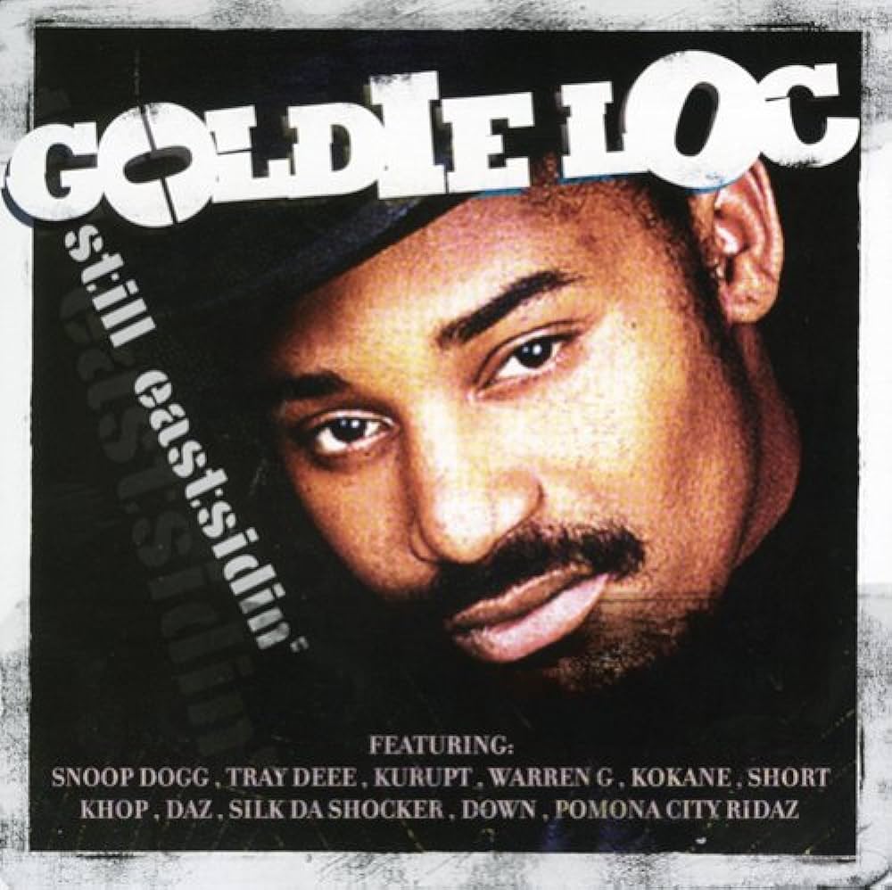 Goldie Loc – Still Eastsidin’