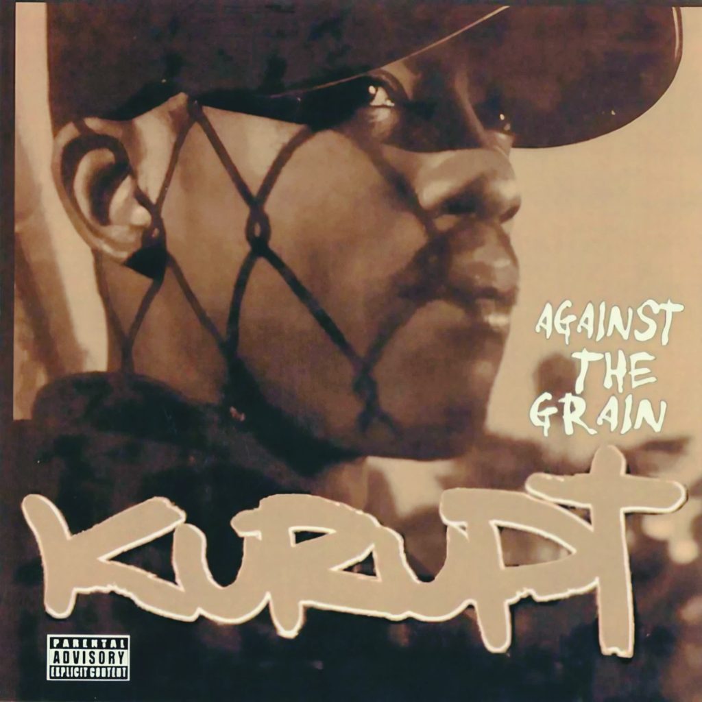 Kurupt - Against The Griain (Original Version)